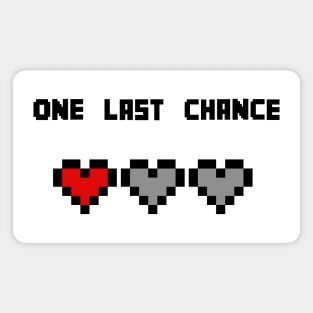 one last chance pixel hearts Magnet